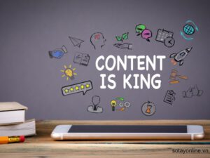 Với Content Marketing thì quang trọng nhất vẫn là nội dung giá trị hữu ích - content is king